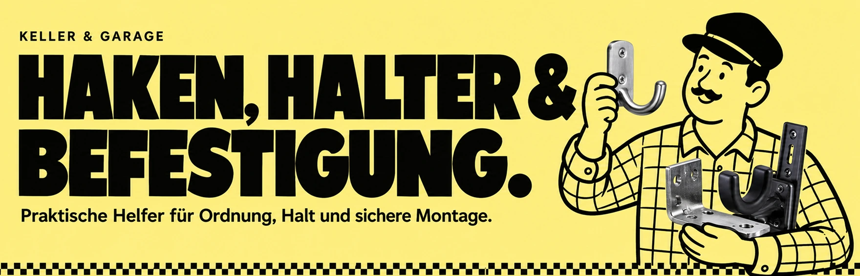 Haken, Halter & Befestigung