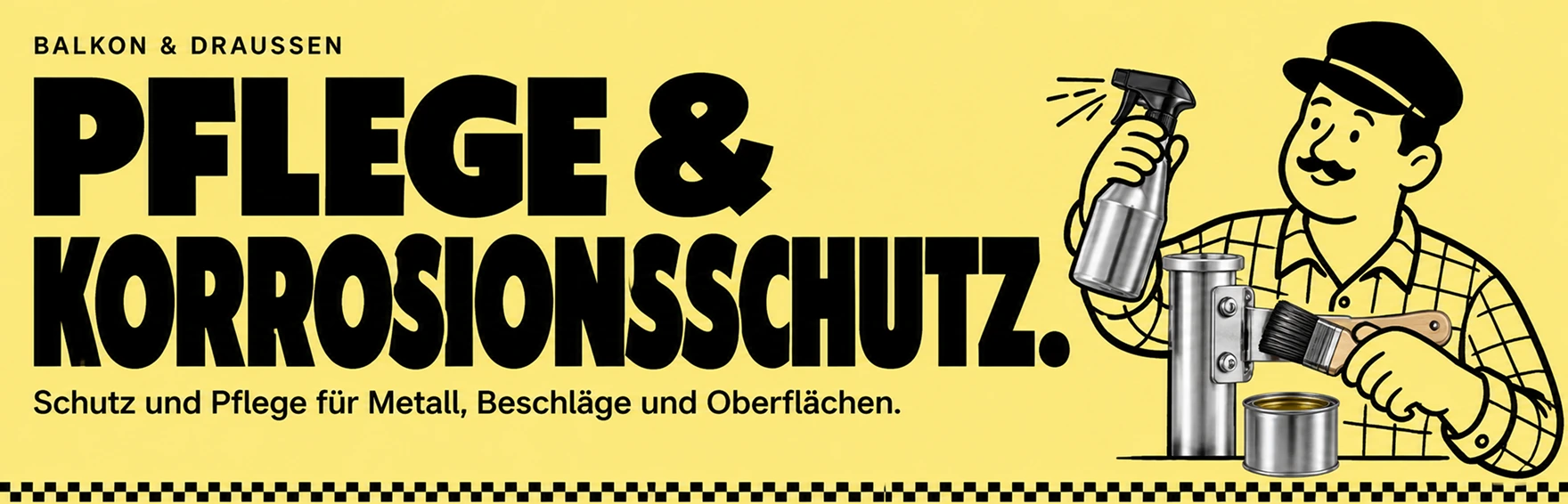 Pflege & Korrosionsschutz